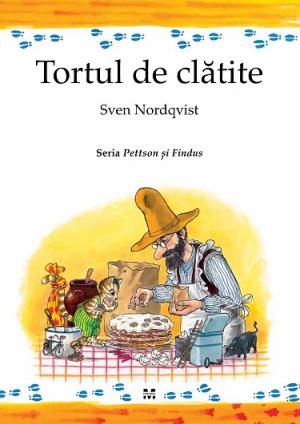 Tortul de clatite Sven Nordqvist  - carte ilustrata copii 3 - 6 ani