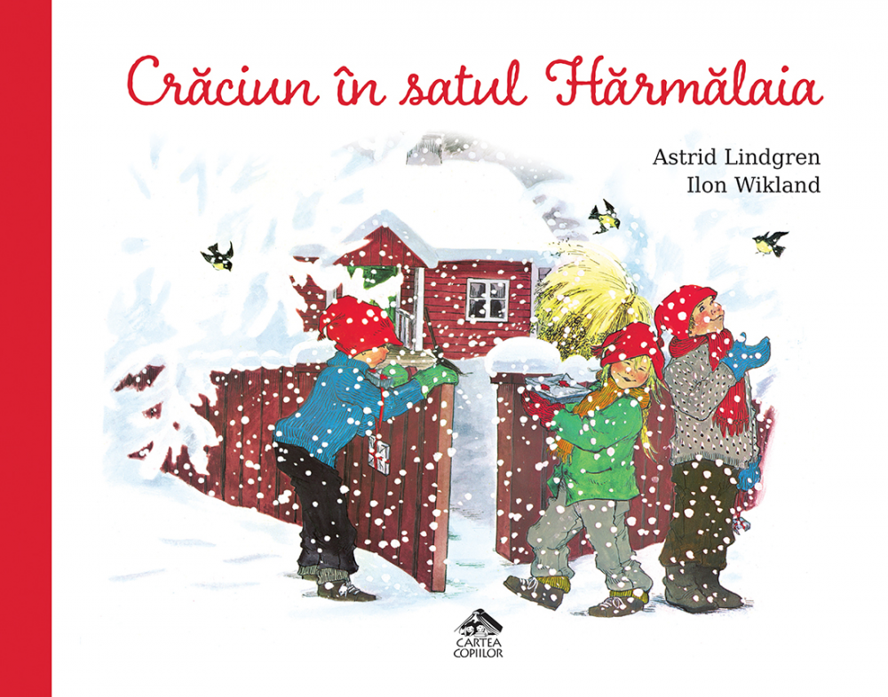 Craciun in satul Harmalaia - Astrid Lindgren  - carti ilustrate pentru copii 4 - 9 ani