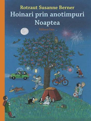 Hoinari prin anotimpuri. Noaptea - seria Hoinarilor carte ilustrata copii