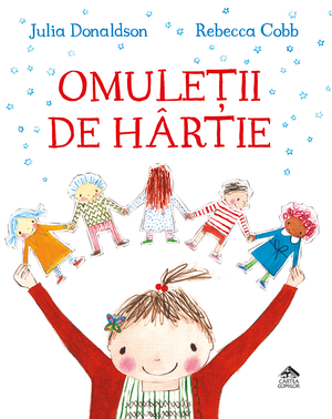 Omuletii de hartie - Julia Donaldson - carte ilustrata pentru copiii de 4 - 7 ani