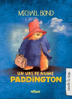 Michael Bond Un urs pe nume Paddington - carti pentru copii 5 - 9 ani